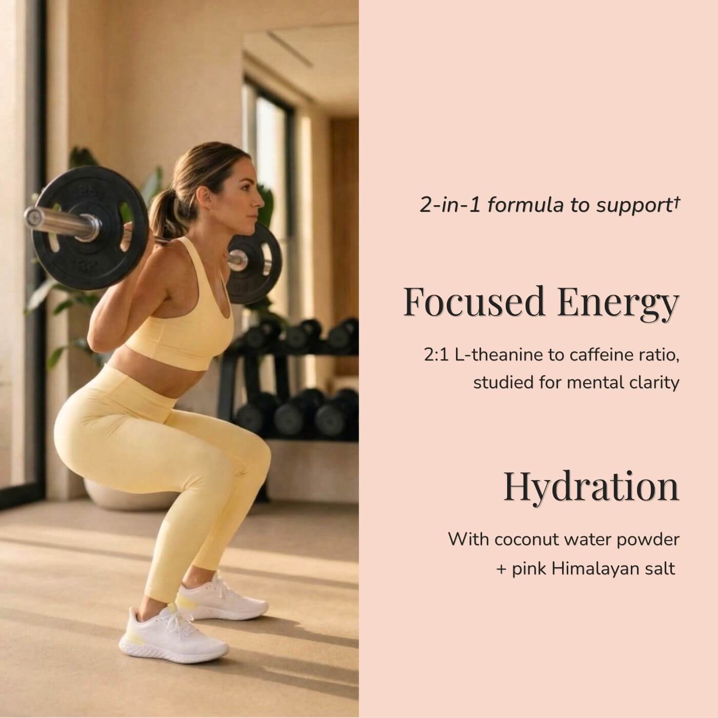 Woman lifting weights in a gym. Text explains the 2-in-1 formula to support focused energy (2:1 L-theanine to caffeine ratio, studied for mental clarity) and hydration (with coconut water powder and pink Himalayan salt).
