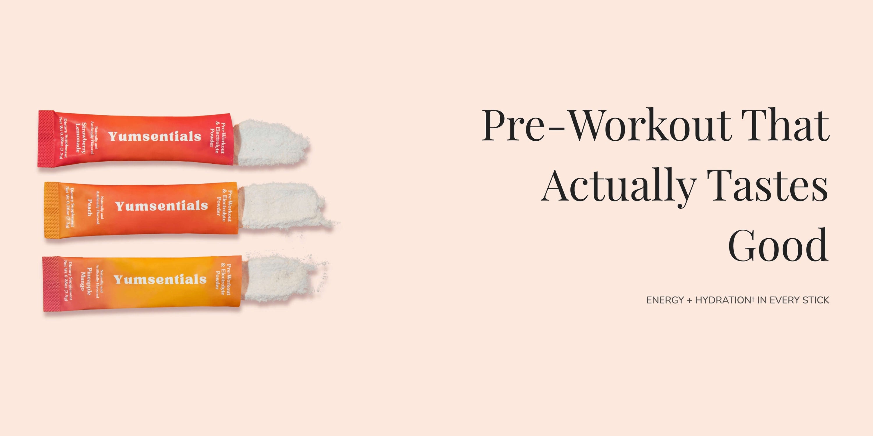 Three Yumsentials pre-workout stick packs—Strawberry Lemonade, Peach, and Pineapple Mango—with powder spilling out. Text reads: ‘Pre-Workout That Actually Tastes Good’ and ‘Energy + Hydration in Every Stick.’