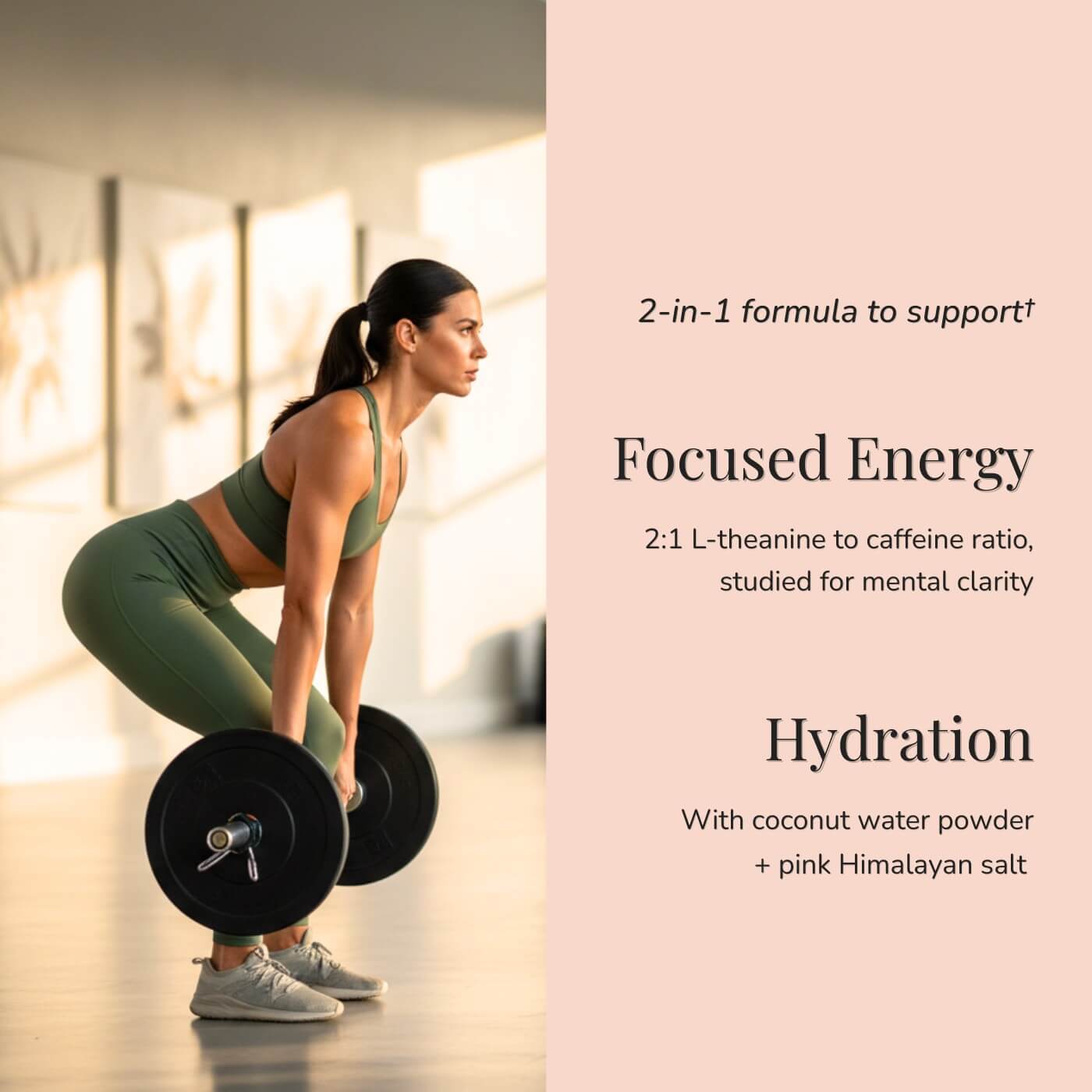 Woman lifting weights in a gym. Text explains the 2-in-1 formula to support focused energy (2:1 L-theanine to caffeine ratio, studied for mental clarity) and hydration (with coconut water powder and pink Himalayan salt).